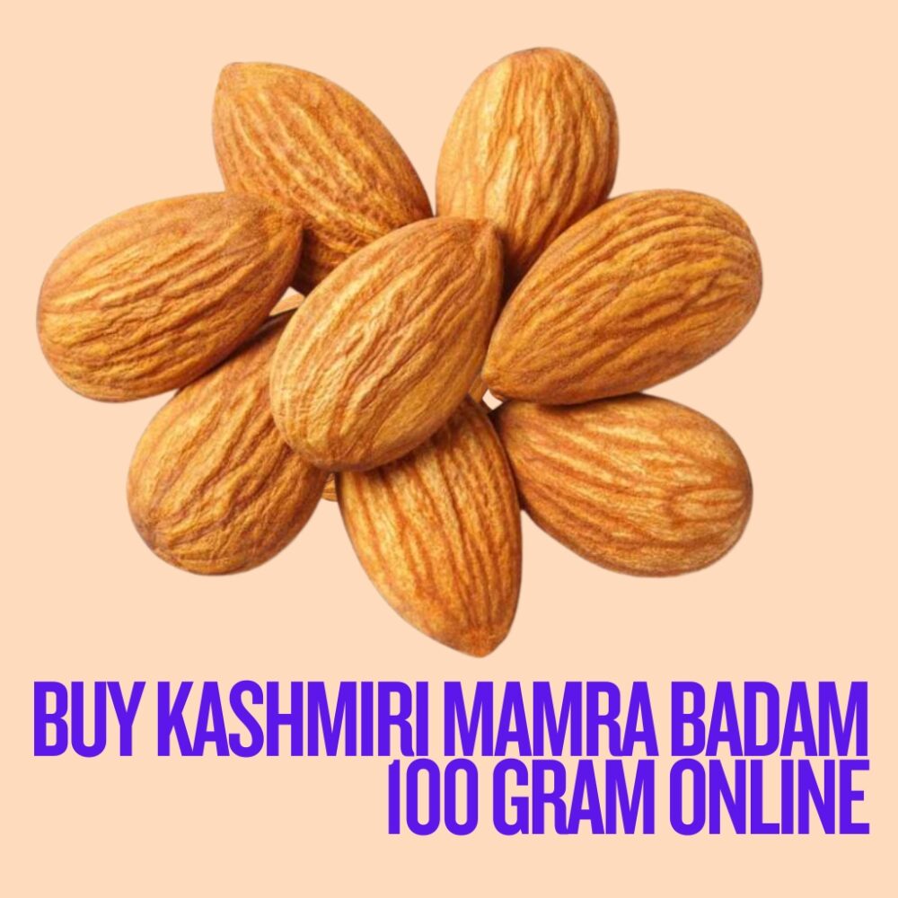 BUY KASHMIRI MAMRA BADAM 100 GRAM ONLINE